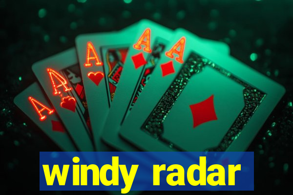 windy radar